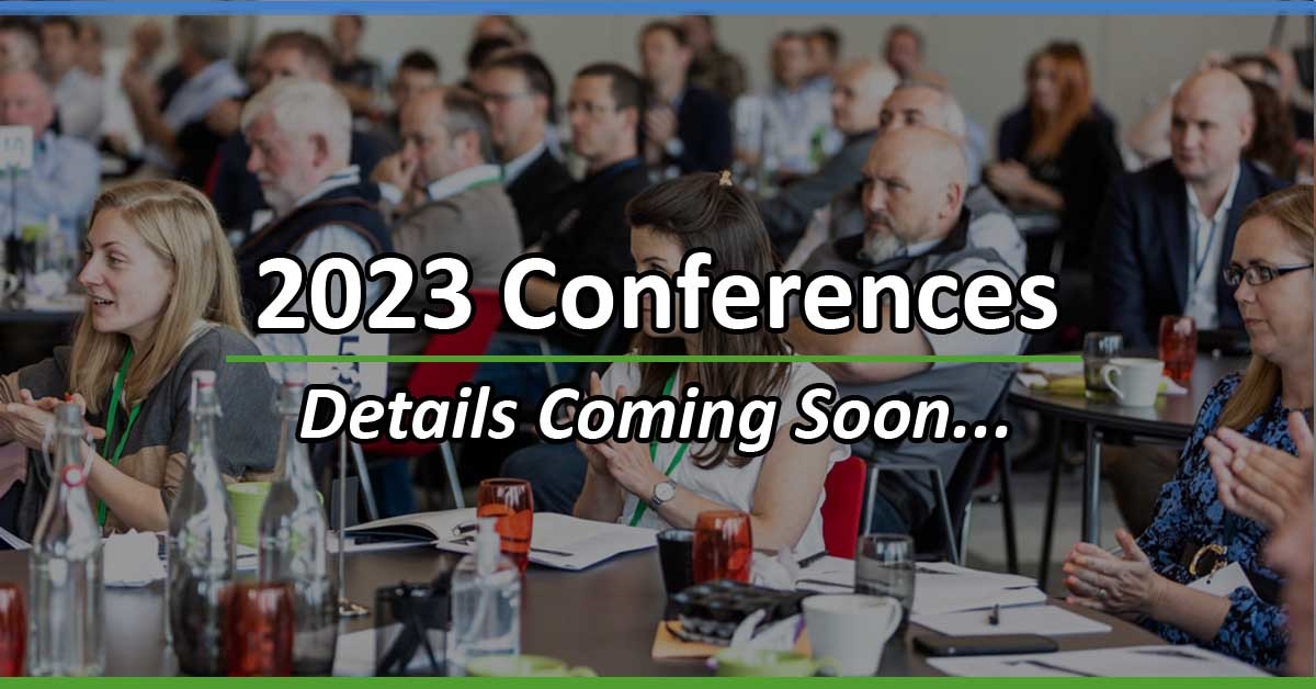 Details of our 2023 conferences coming soon... 