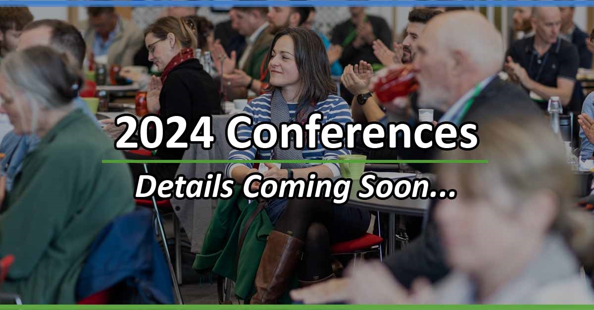 Details of our 2024 conferences coming soon... 