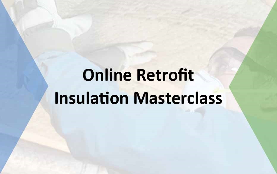 Online Training: Retrofit Insulation Masterclass