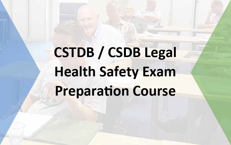 Examination Preparation - Legal and Health & Safety CSTDB / CSDB/ CSSW